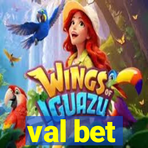 val bet